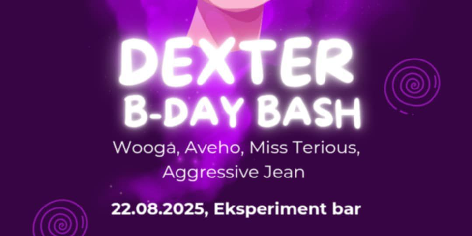 Dexter Bday Bash Dexter Bday Bash